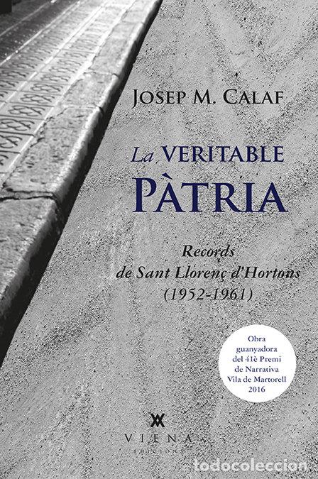 books: VERITABLE PATRIA,LA - CALAF RAFOLS, JOSEP M.