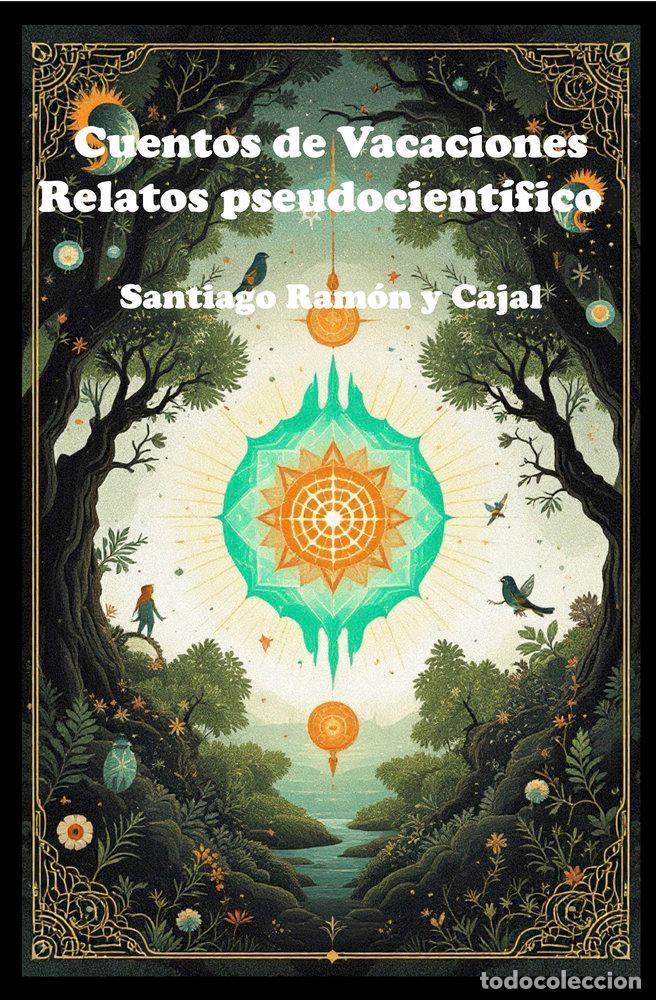 Libros: CUENTOS DE VACACIONES - RAMON Y CAJAL, SANTIAGO