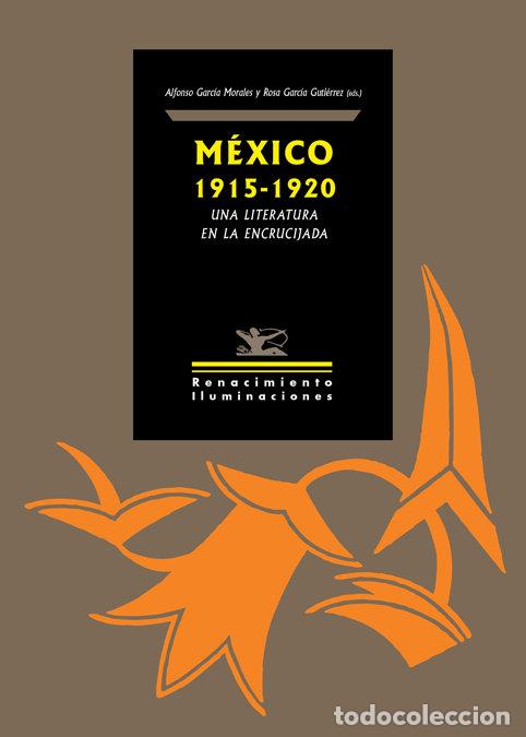 books: MEXICO 1915 1920 UNA LITERATURA EN LA ENCRUCIJADA - AA.VV
