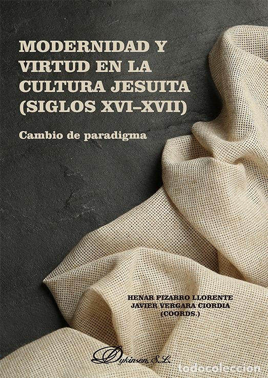 books: MODERNIDAD Y VIRTUD EN LA CULTURA JESUITA SIGLOS XVI XVII - AA.VV