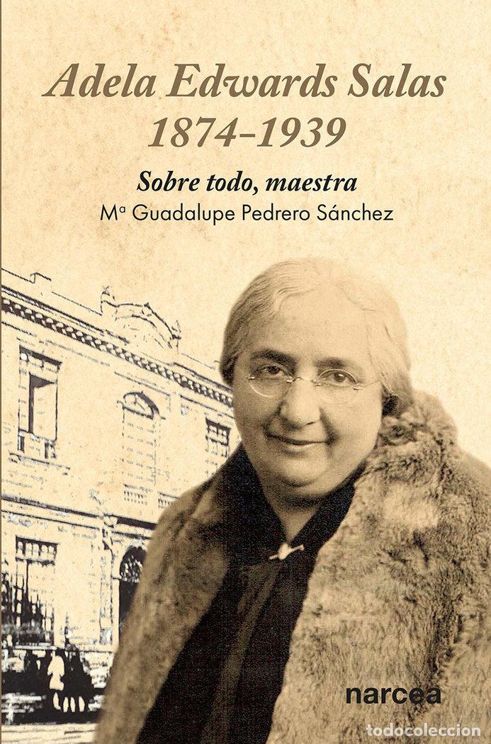 Libri: ADELA EDWARDS SALAS 1874 1939 - PEDRERO SANCHEZ, M&ordf; GUADALUPE