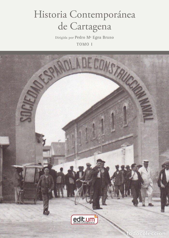 Livres: HISTORIA CONTEMPORANEA DE CARTAGENA - EGEA BRUNO, PEDRO MARIA