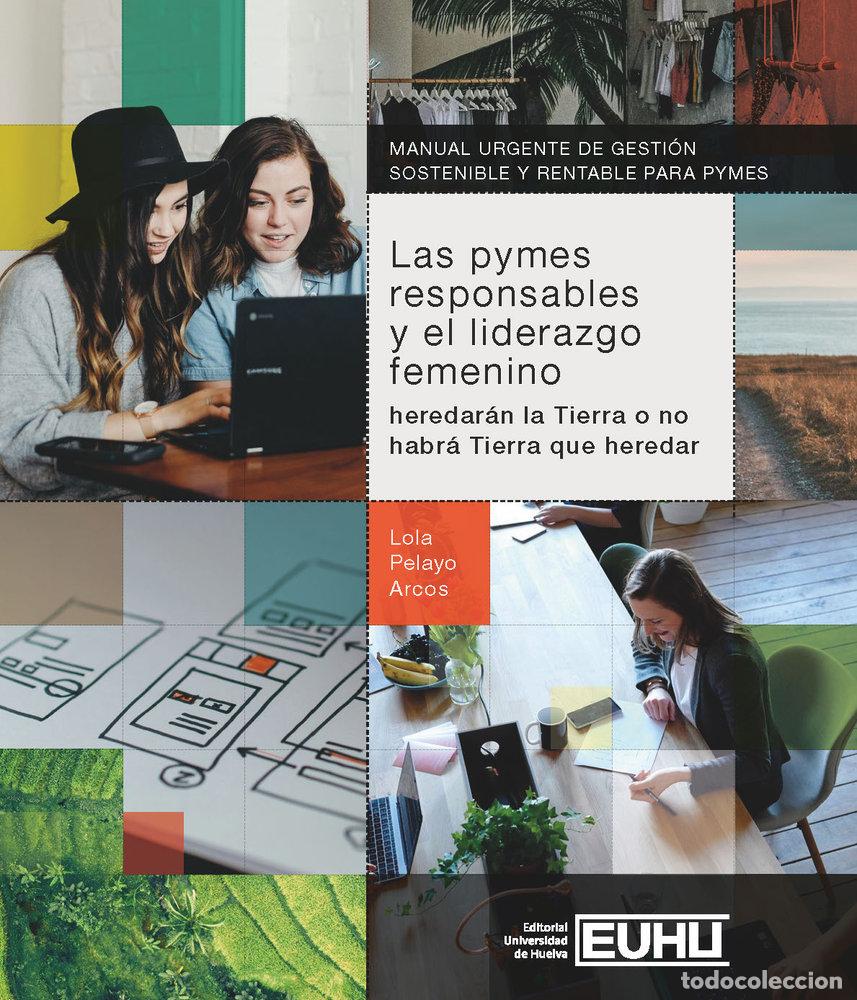 Livres: LAS PYMES RESPONSABLES Y EL LIDERAZGO FEMENINO. HEREDARAN LA - PELAYO ARCOS, LOLA
