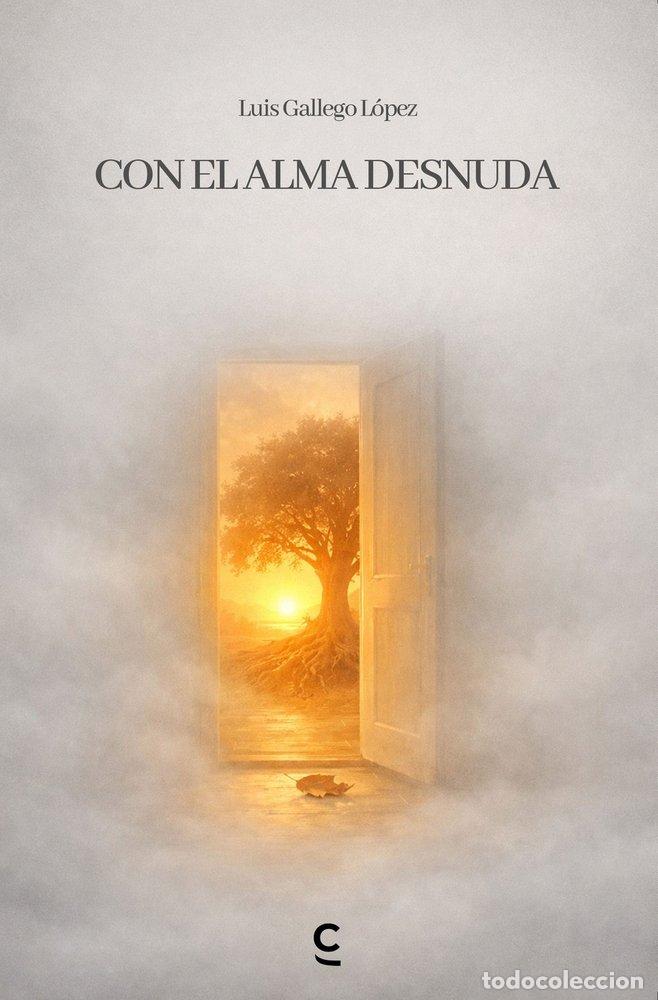 Livros: CON EL ALMA DESNUDA - GALLEGO LOPEZ, LUIS