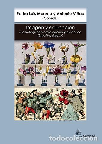 B&uuml;cher: IMAGEN Y EDUCACION MARKETING COMERCIALIZACION Y DIDACTICA - VI&Ntilde;AO FRAGO, ANTONIO