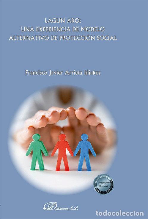 Livros: LAGUN ARO UNA EXPERIENCIA DE MODELO ALTERNATIVO DE PROTECCI - ARRIETA IDIAKEZ, FRANCISCO JAVIER