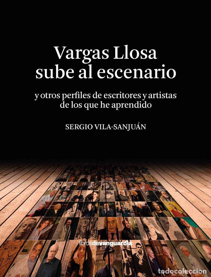 B&uuml;cher: VARGAS LLOSA SUBE AL ESCENARIO - VILA-SANJUAN ROBERT, SERGIO