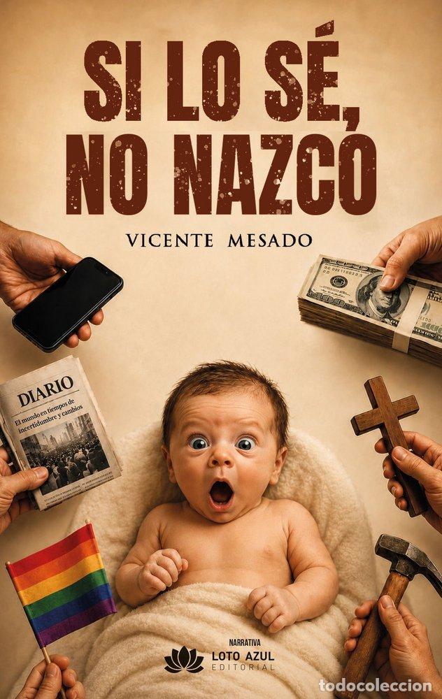 Livres: SI LO SE NO NAZCO - MESADO, VICENTE