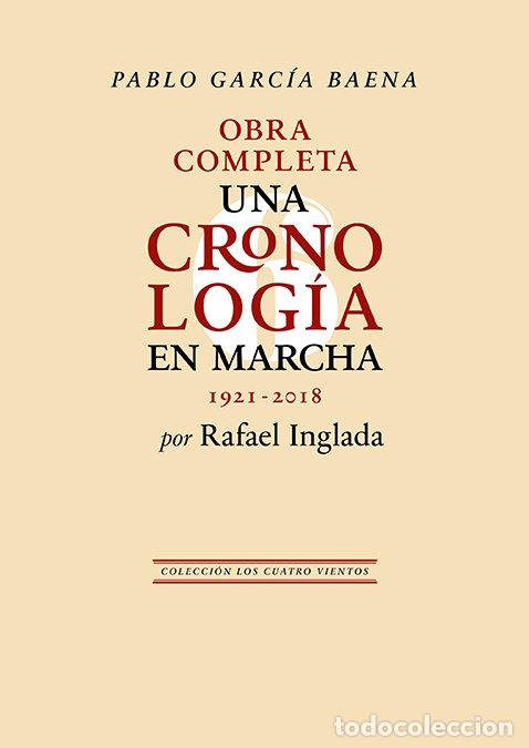 B&uuml;cher: PABLO GARCIA BAENA UNA CRONOLOGIA EN MARCHA - INGLADA, RAFAEL