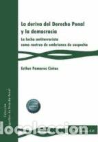 Livres: LA DERIVA DEL DERECHO PENAL Y LA DEMOCRACIA - POMARES CINTAS, ESTHER