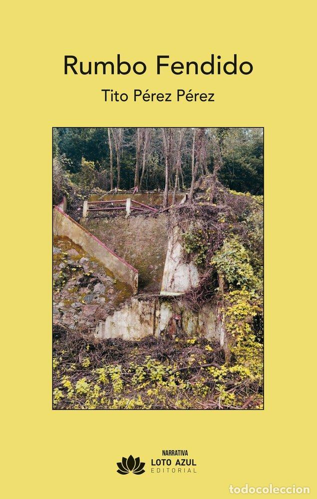 Libri: RUMBO FENDIDO - PEREZ PEREZ, TITO