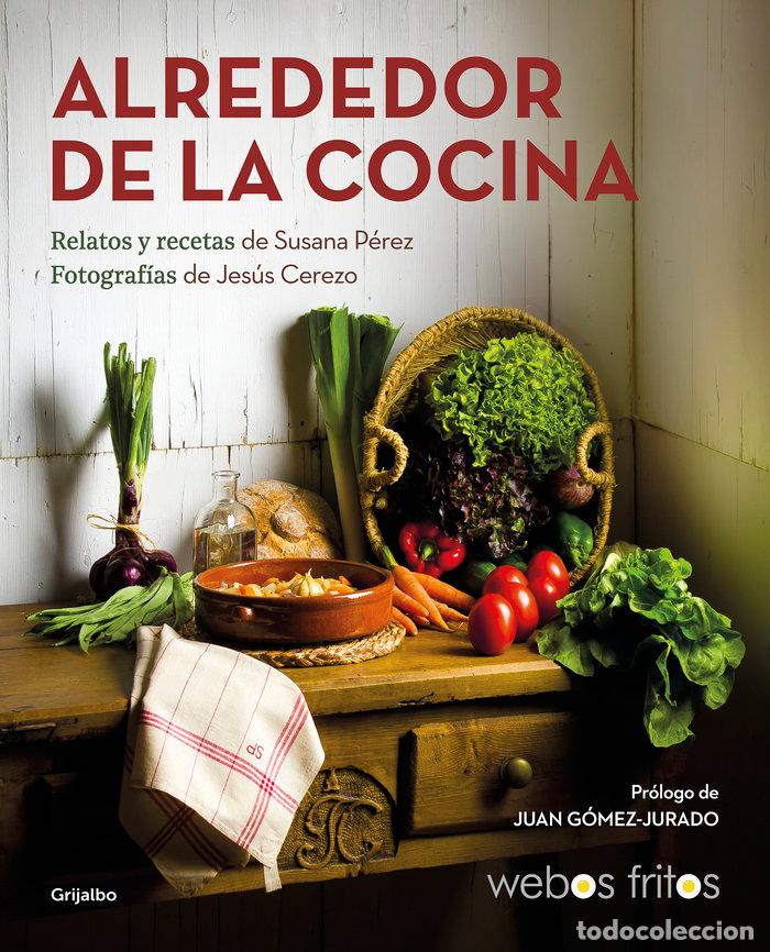 Libri: ALREDEDOR DE LA COCINA - PEREZ, SUSANA