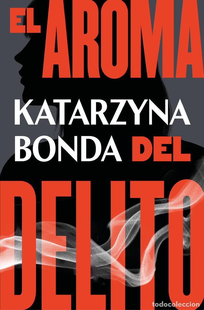 Libri: EL AROMA DEL DELITO - BONDA, KATARZYNA