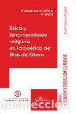 B&uuml;cher: ETICA Y FENOMENOLOGIA EN LA POETICA DE BLAS DE OTERO - GIL DE ZU&Ntilde;IGA Y MU&Ntilde;OZ, ANTONIO