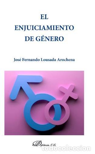B&uuml;cher: ENJUICIAMIENTO DE GENERO,EL - O LOUSADA AROCHENA, JOSE FERNAND