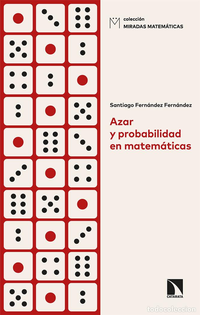 books: AZAR Y PROBABILIDAD EN MATEMATICAS - FERNANDEZ FERNANDEZ, SANTIAGO