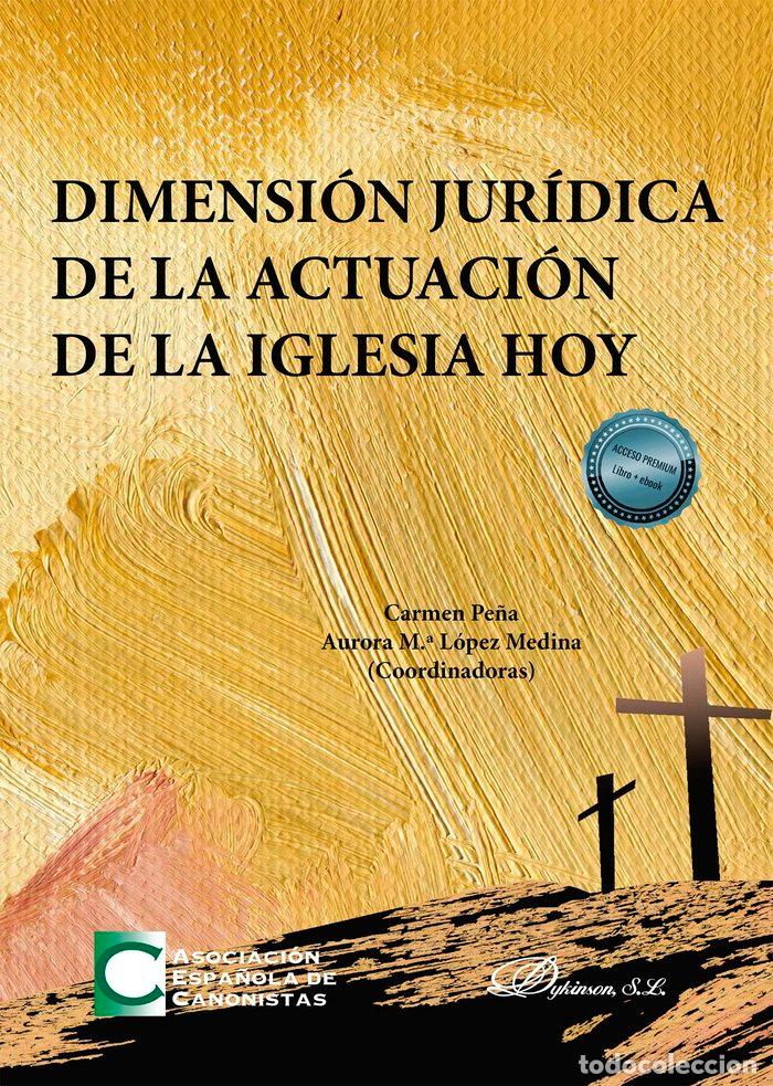 Libros: DIMENSION JURIDICA DE LA ACTUACION DE LA IGLESIA HOY - .