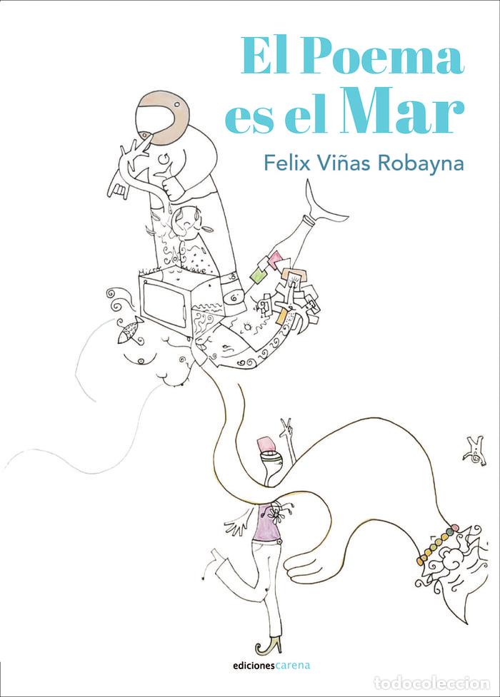 Libros: EL POEMA ES EL MAR - VI&Ntilde;AS ROBAYNA, FELIX