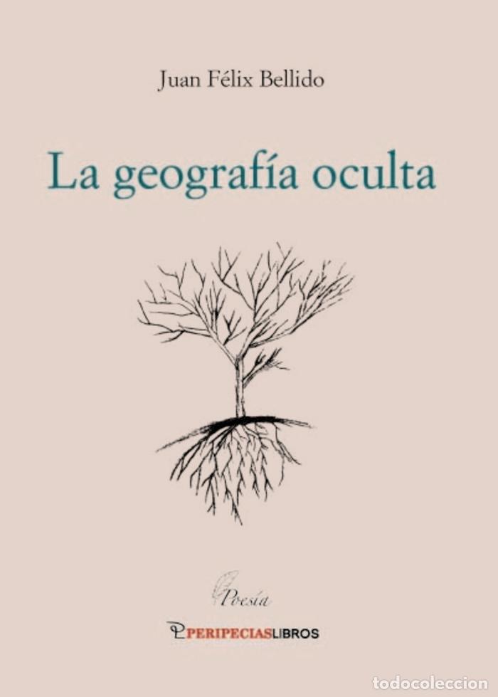 Libros: GEOGRAFIA OCULTA - BELLIDO BELLO, JUAN FELIX