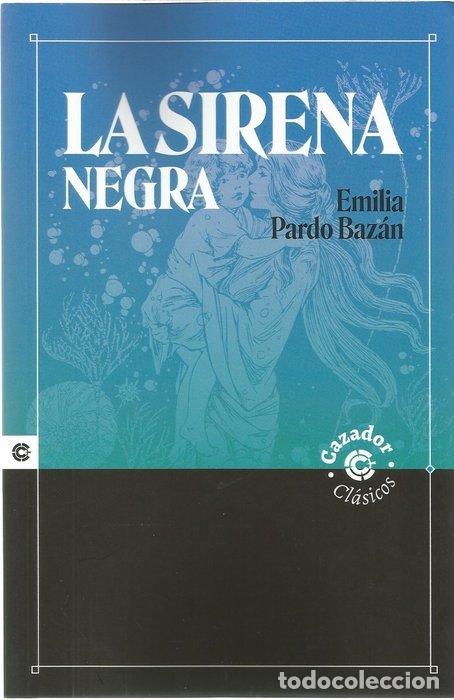 Libros: LA SIRENA NEGRA - PARDO BAZAN, EMILIA