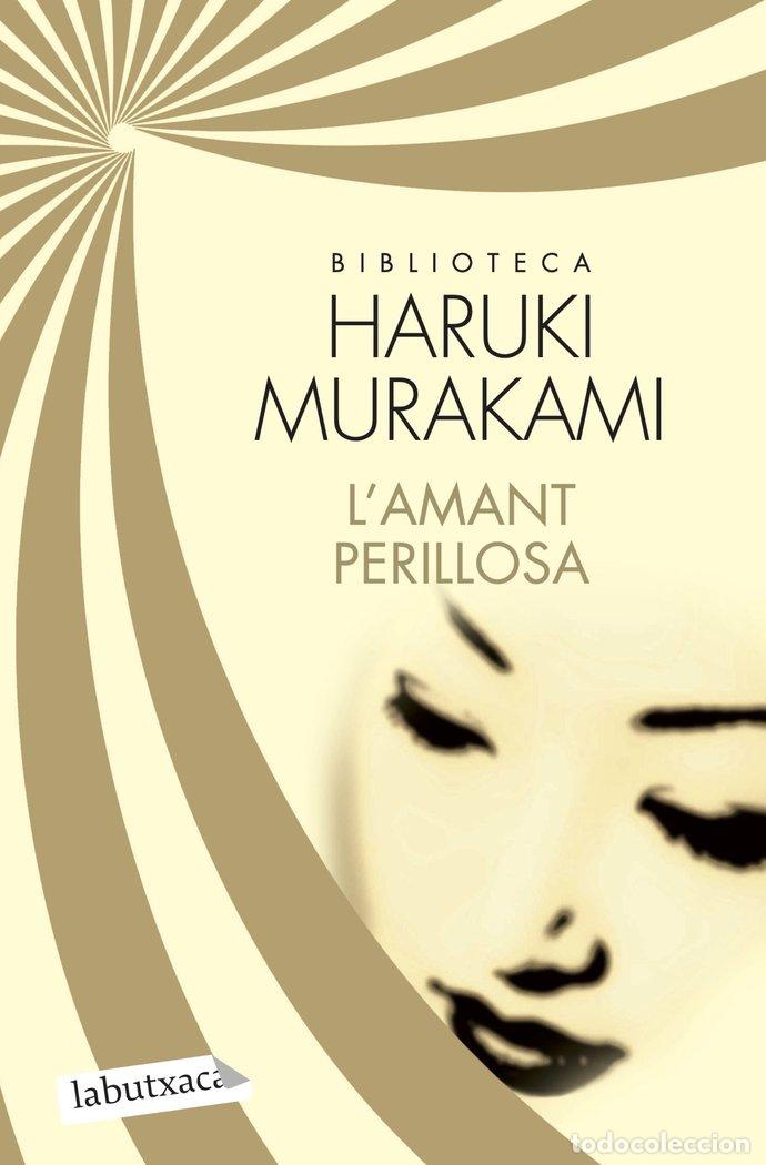 Libros: L'AMANT PERILLOSA - HARUKI MURAKAMI