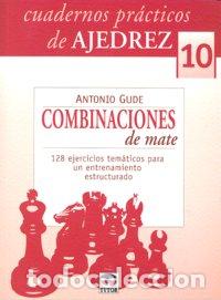 Libros: CUADERNOS PRACTICOS AJEDREZ 10 COMBINACIONES DE MATE - GUDE, ANTONIO