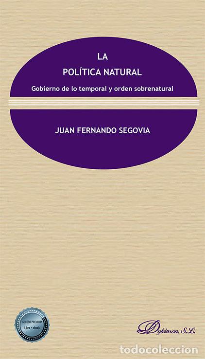 Libri: LA POLITICA NATURAL - SEGOVIA, JUAN FERNANDO