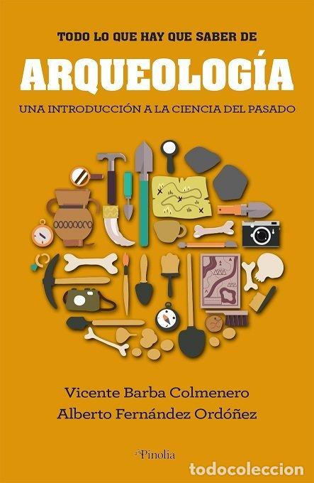 Libri: TODO LO QUE HAY QUE SABER DE ARQUEOLOGIA - BARBA, VICENTE
