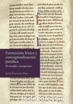 Livres: FORMACION LEXICA Y CONCEPTUALIZACION JURIDICA: EL VOCABLO - BOGARIN DIAZ, JESUS