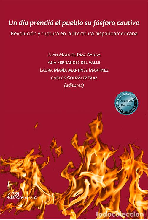 Livres: UN DIA PRENDIO EL PUEBLO SU FOSFORO CAUTIVO - .