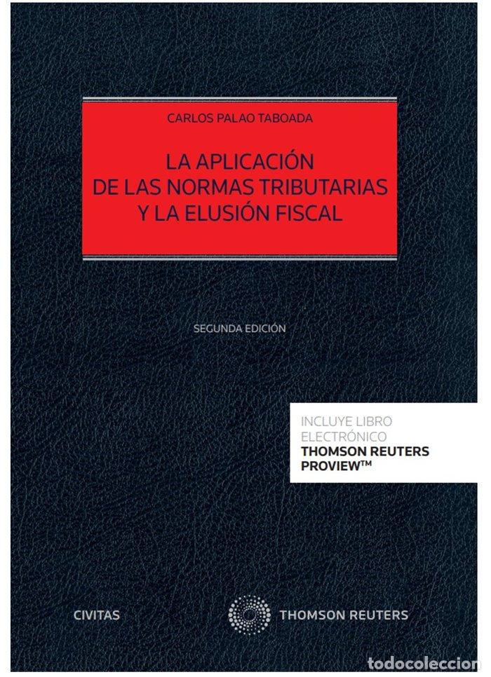 Libros: LA APLICACION DE LAS NORMAS TRIBUTARIAS Y LA ELUSION FISCAL - CARLOS PALAO TABOADA