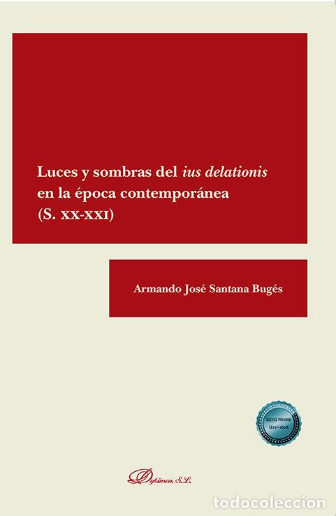 Libros: LUCES Y SOMBRAS DEL IUS DELATIONIS EN LA EPOCA CONTEMPORANEA - SANTANA BUGES, ARMANDO JOSE