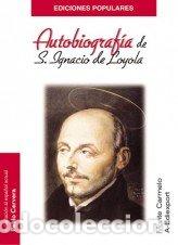 Libri: AUTOBIOGRAFIA DE SAN IGNACIO DE LOYOLA - LOYOLA, SAN IGNACIO