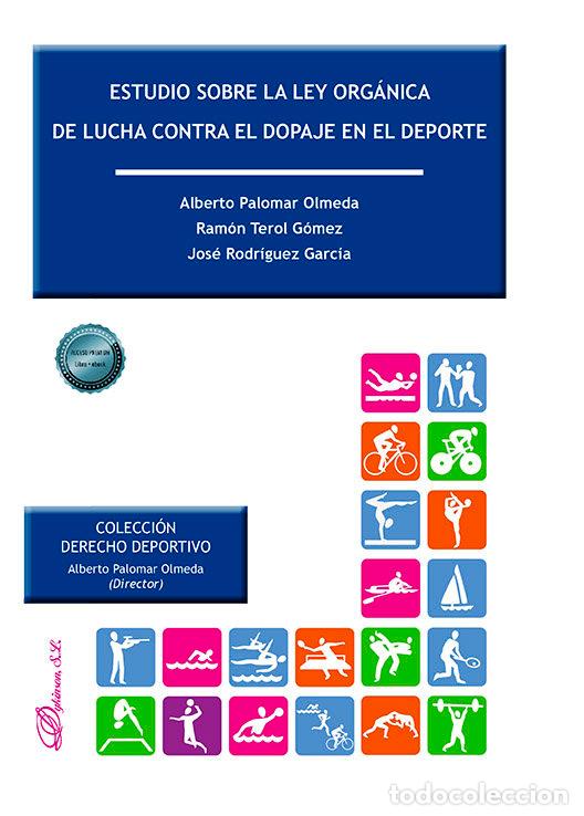 Libros: ESTUDIO SOBRE LA LEY ORGANICA DE LUCHA CONTRA EL DOPAJE EN E - PALOMAR OLMEDA, ALBERTO