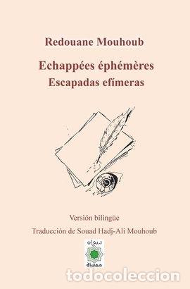 B&uuml;cher: ECHAPPEES EPHEMERES. ESCAPADAS EFIMERAS - MOUHOUB, REDOUANE