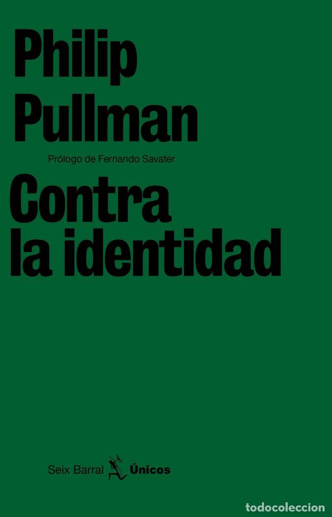 Libros: CONTRA LA IDENTIDAD - PULLMAN, PHILIP