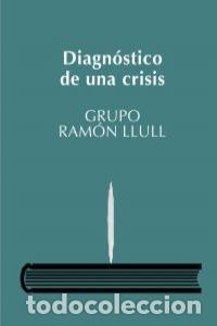 Libros: DIAGNOSTICO DE UNA CRISIS - LLULL, RAMON