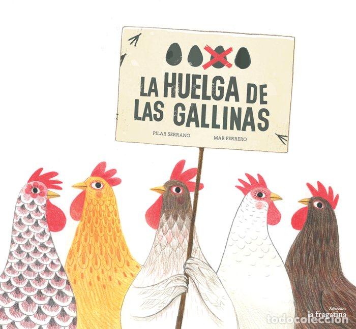 B&uuml;cher: HUELGA DE LAS GALLINAS,LA - SERRANO BURGOS, PILAR