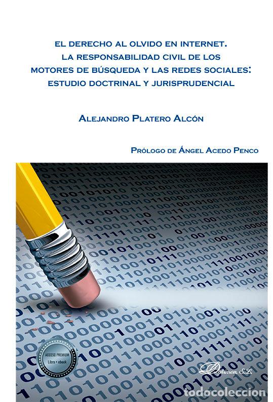 Libros: EL DERECHO AL OLVIDO EN INTERNET - PLATERO ALCON, ALEJANDRO