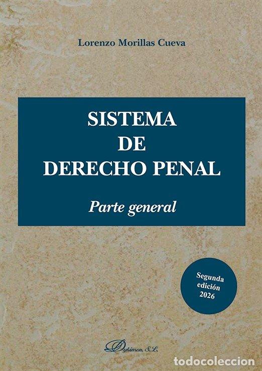 B&uuml;cher: SISTEMA DE DERECHO PENAL PARTE GENERAL 2&ordf; EDICION - MORILLAS CUEVA, LORENZO