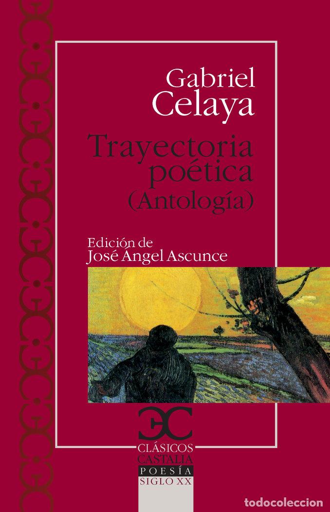 Libros: TRAYECTORIA POLITICA ANTOLOGIA CC - CELAYA, GABRIEL
