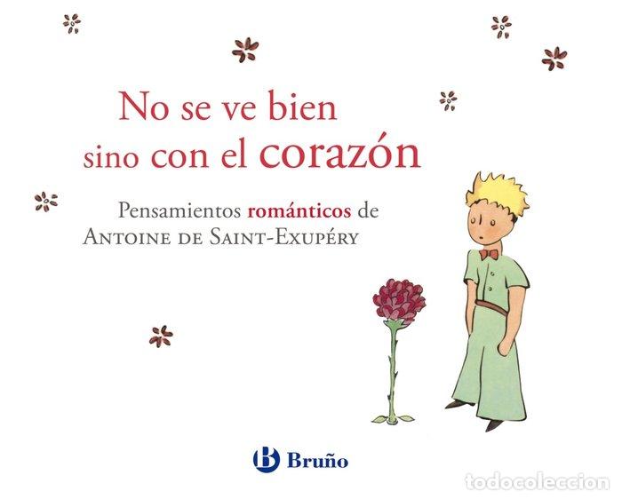 Livres: NO SE VE BIEN SINO CON EL CORAZON - DE SAINT-EXUPERY, ANTOINE