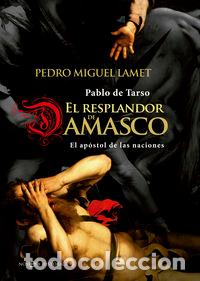 Libros: RESPLANDOR DE DAMASCO,EL - LAMET, PEDRO MIGUEL