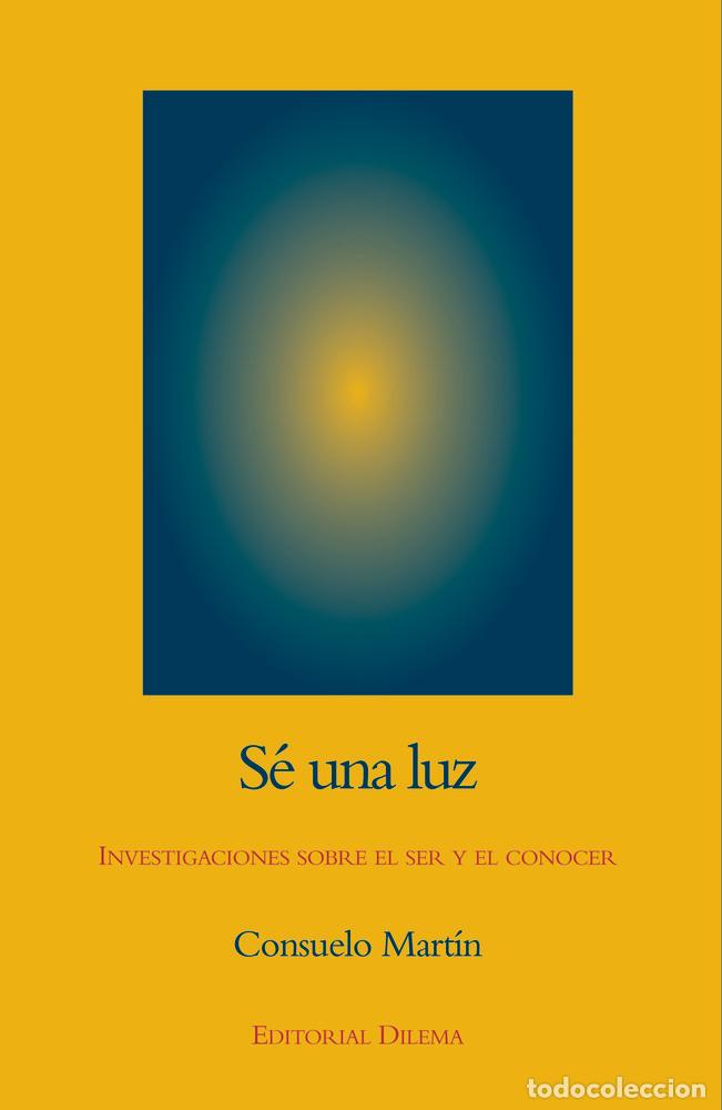 Libros: SE UNA LUZ - MARTIN, CONSUELO