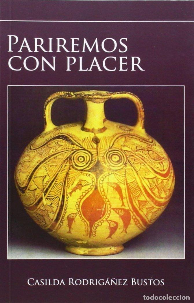 Libros: PARIREMOS CON PLACER - RODRIGA&Ntilde;EZ BUSTOS, CASILDA