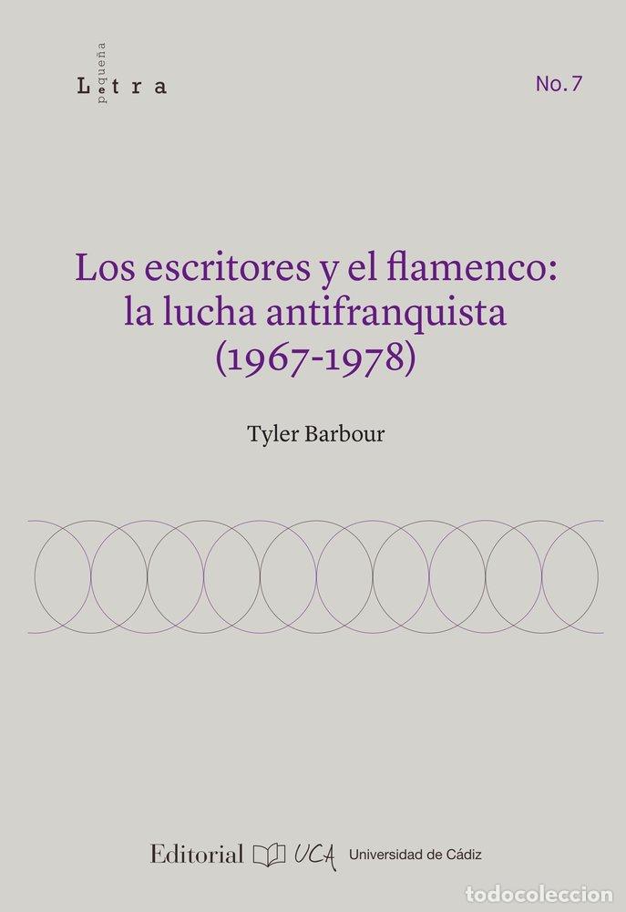 Livres: LOS ESCRITORES Y EL FLAMENCO LA LUCHA ANTIFRANQUISTA (1967- - BARBOUR, TYLER