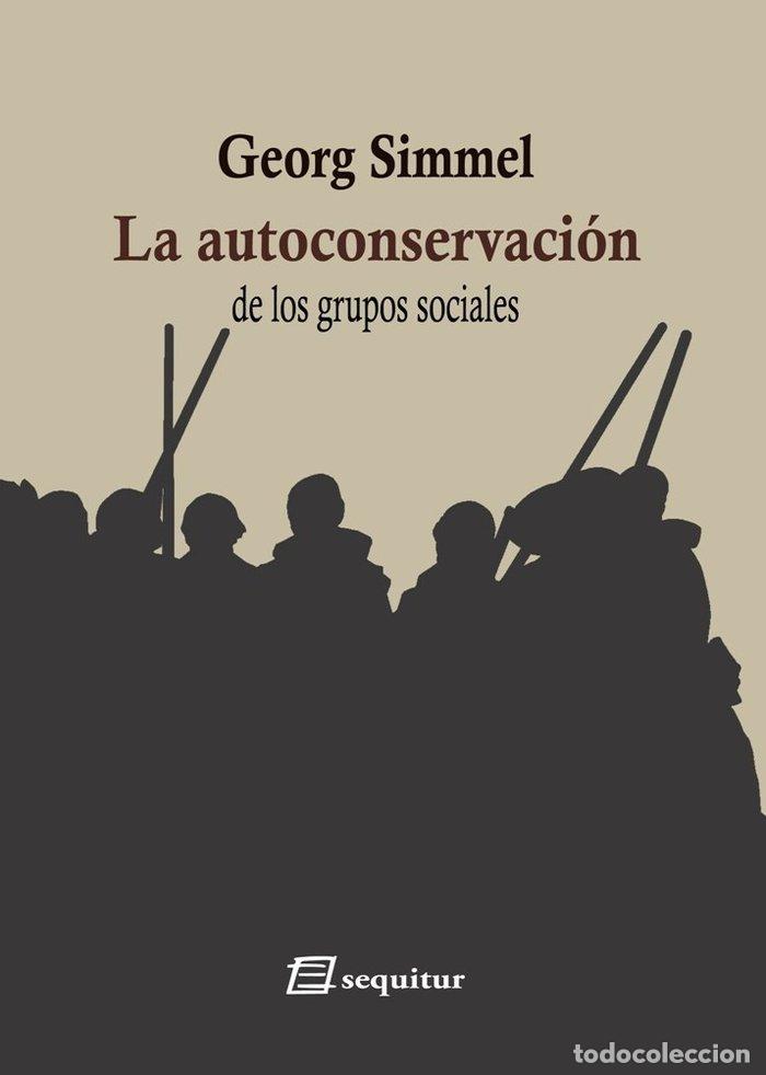 Libros: AUTOCONSERVACION DE LOS GRUPOS SOCIALES,LA - SIMMEL, GEORG