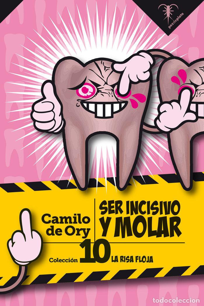 Livres: SER INCISIVO Y MOLAR - DE ORY, CAMILO