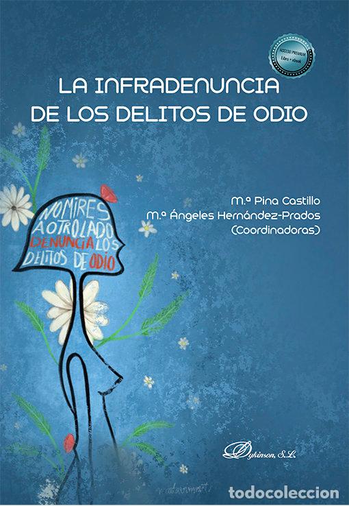 Libros: LA INFRADENUNCIA DE LOS DELITOS DE ODIO - .