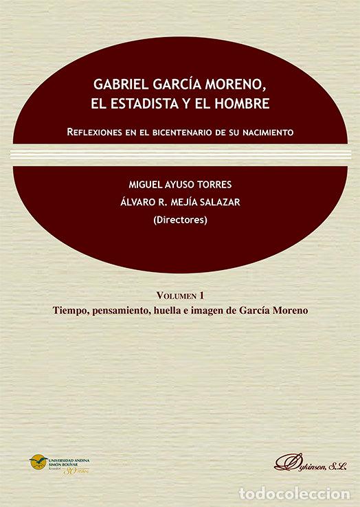 Libros: GABRIEL GARCIA MORENO, EL ESTADISTA Y EL HOMBRE - .
